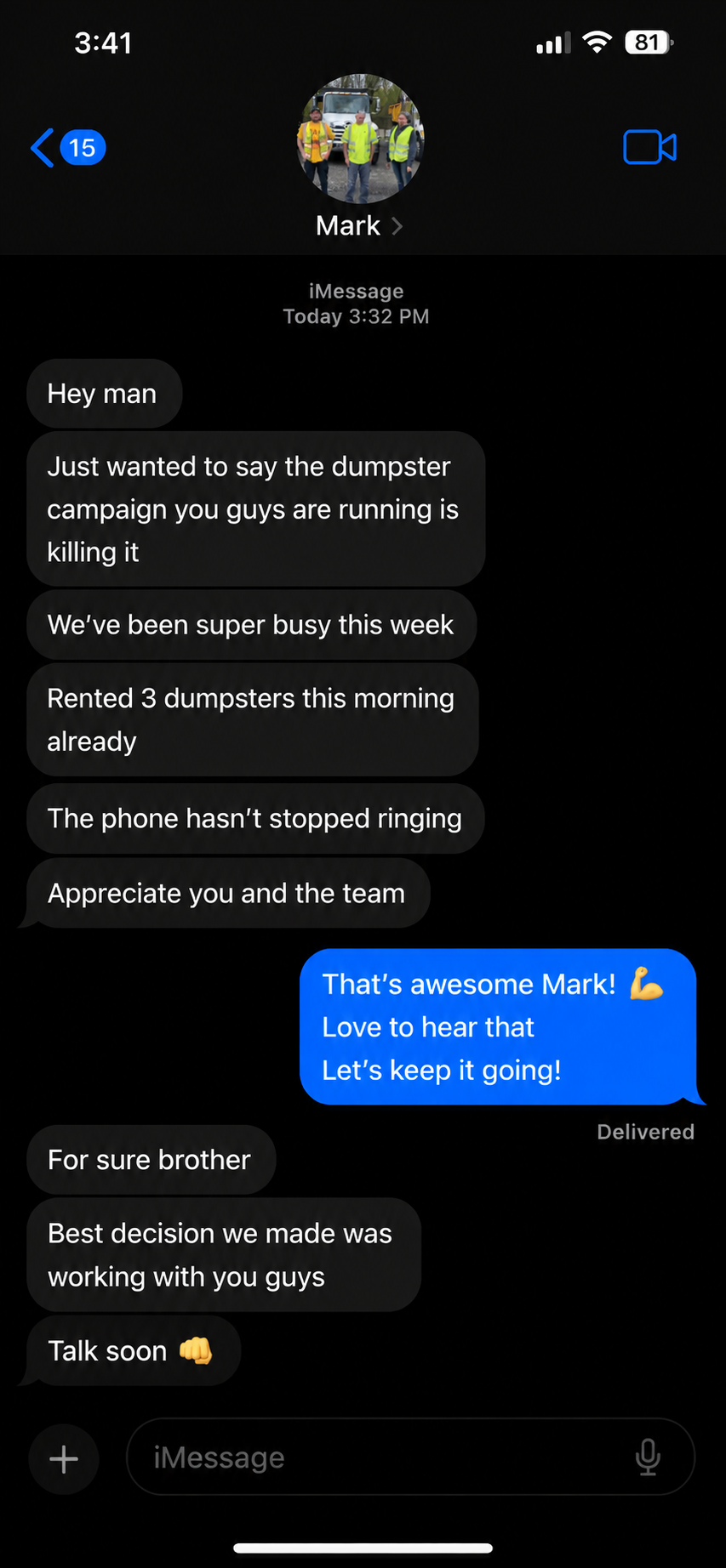 Client text: rented 3 dumpsters this morning already